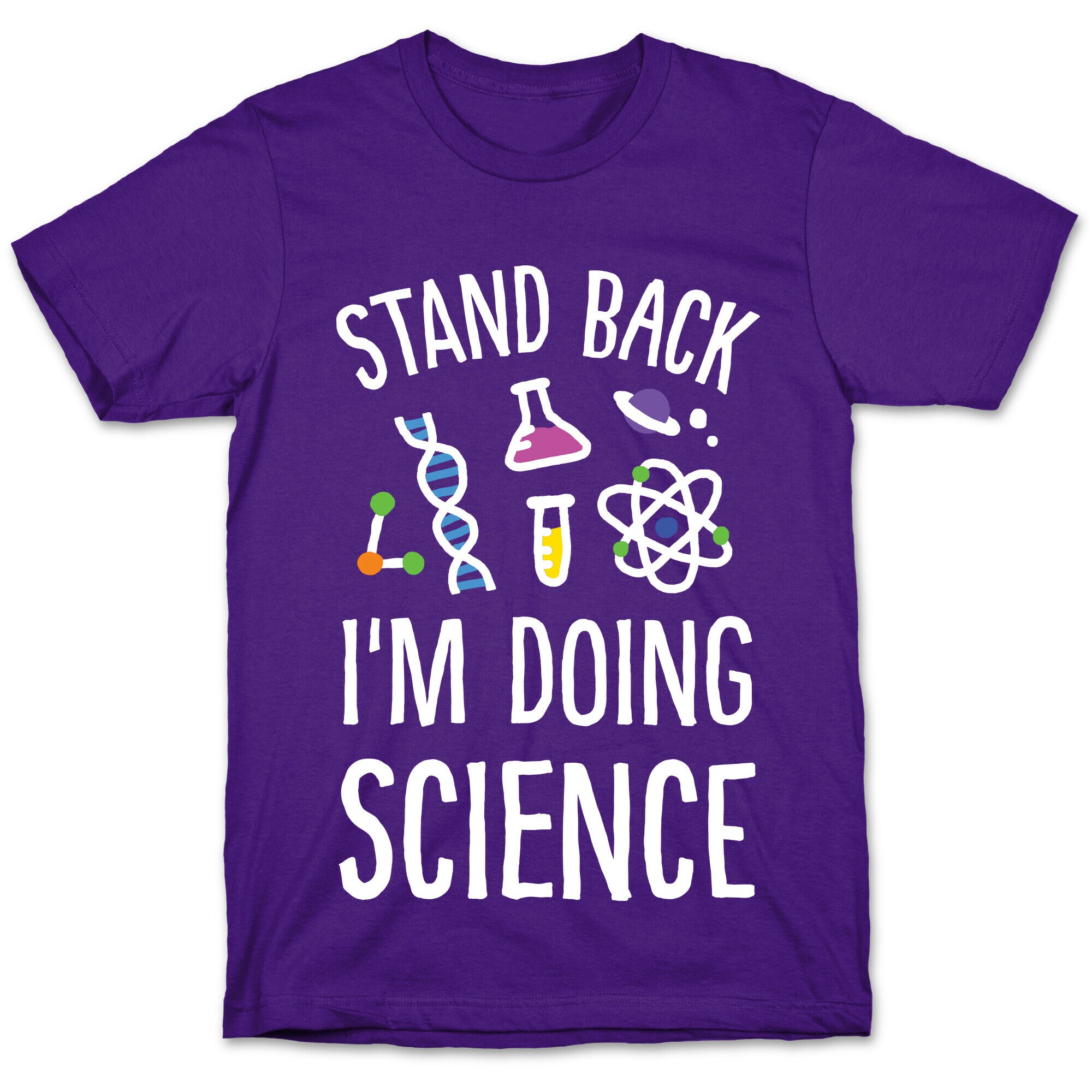 Stand Back I'm Doing Science T-Shirt
